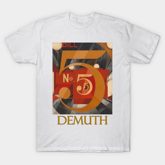 I Saw the Figure Five in Gold by Charles Demuth T-Shirt by Naves